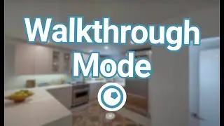 Walkthrough Mode Tutorial