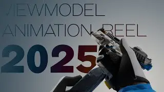 Viewmodel Animation Reel | 2025
