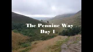 Pennine Way 2022 Day 1 The Holy Grail, back again