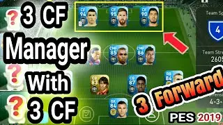 Manager with 3 Center Forward (CF) in PES 2019 MOBILE