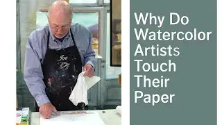 Cheap Joe's 2 Minute Art Tips - Why Do Watercolor Artists Touch Their Paper