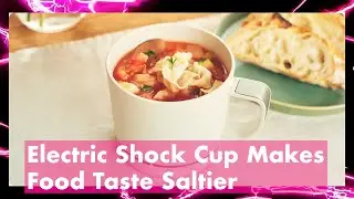 Electric Shock Cup Makes Food Taste Saltier#Technology #Innovation #FutureTech #ElectricFlavor