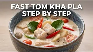 Fast Tom Kha Pla - Thai Galangal Coconut Fish Soup Cooking Guide Step By Step
