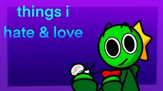 5 things that I hate and love (QVT day 3)