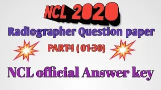 NCL Question paper 2020# Radiographer # NCL official answers key.