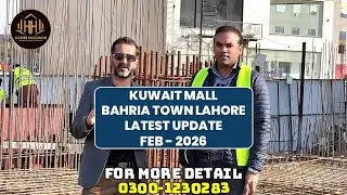 Kuwait Mall Bahria Town Lahore Construction Latest Update 2026 | 32-Storey Mall | Penthouse
