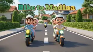 Bike to Madinah| Islamic Kids Nasheed | Bismillah & Allahu Akbar Islamic  Rhymes for Muslim Children