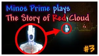 [STREAM ARCHIVE] Minos Prime plays The Story of Red Cloud - #3