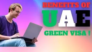 UAE Green Visa Benefits !