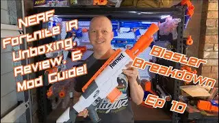 Blaster Breakdown 10 (Oct 2020) - Nerf Fortnite IR - Unboxing, Review & Mod Guide!