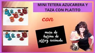 MINI TETERA, AZUCARERA  y TAZA CON PLATITO con MASA ELASTICA de HARINA DE ARROZ/ manualidades