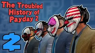The Troubled History of Payday 2 [Gaming Oddities]