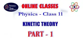 PUC Science Board Physics | KINETIC THEORY (Part 1) | 1st PUC  Physics Online Class | Science Tour
