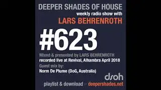Deeper Shades Of House 623 w/ excl. guest mix by NORM DE PLUME (Delusions Of Grandeur)