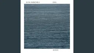 Kancheli: Exil: IV. Psalm
