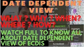 Date dependent view on Ecdis / Easily explained / What is date dependent view / SSS/ Alok singh