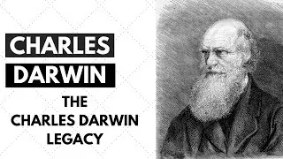 The Charles Darwin Legacy