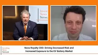 Nova Royalty CEO: Driving Decreased Risk and Increased Exposure to the EV Battery Market