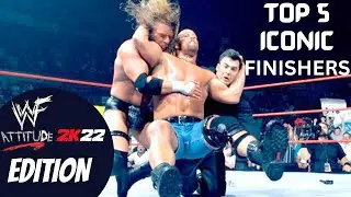 WWE 2K22 5 Most ICONIC FINISHERS | Attitude Era Edition