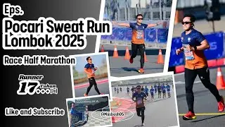 RACE DAY‼️POCARI SWEAT RUN LOMBOK 2025‼️HALF MARATHON CATEGORY⁉️RUTE STERIL⁉️