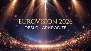 Desi G - Aphrodite (Eurovision 2026) Lyrics