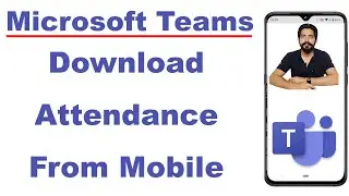 How to Download Participants Students Attendance On Microsoft Teams From Mobile