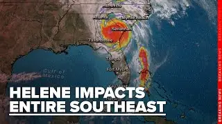 Helene Impacts Entire Southeast