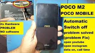 Poco M2 Automatic Switch Off Problem Solved & Problem Fix For -Open Youtube/ Data On / Call Time.