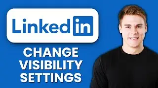 НОВИНКА! Как изменить настройки видимости LinkedIn (2025) 👀 | Управление конфиденциальностью и до...