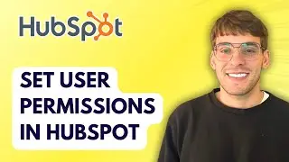 How to Set User Permissions in HubSpot [2026 Full Guide]