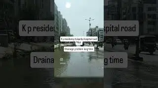K.p. residency to kanba hospital road drainage problem long time