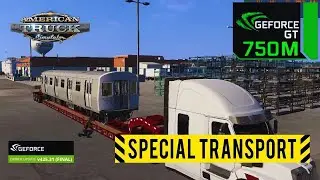 American Truck Simulator: Special Cargo DLC - Vagon de Metro | Nvidia Geforce GT750M (4GB) | (2024)