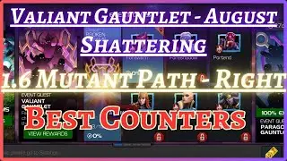 VALIANT EQ 1.6 Right Side | Mutant Path | BROKEN DREAMS | August 2025 | Best Counters | MCOC |