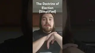 The Doctrine of Election (Simply Explained) #theology #christianity #christian #election #calvinism