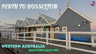 PERTH To BUSSELTON | South West Road Trip | Western Australia | Australia