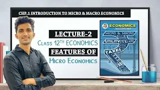Features Of Micro Economics |Class 12th Economics Chapter 1|Lecture-1|By Jayesh Rajgor