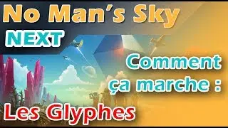 No Man's Sky NEXT : Comment ça marche les Glyphes ?