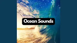 Ocean Sounds to Relax, Pt. 16 (Ocean and Sea Sounds for Relaxation)
