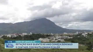 Verão no Leste de MG: estação começa domingo com previsão de calor e muita chuva.