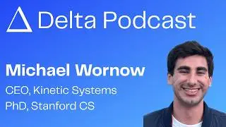 Ep. 54: Michael Wornow: Kinetic Systems CEO and Stanford CS PhD