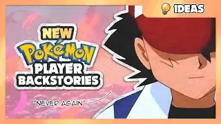 NEW Pok&eacute;mon Player Backstories | Substitube Ideas💡