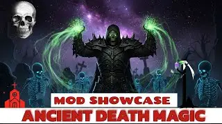 MOD SHOWCASE - Ancient Death Magic