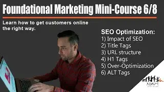Search Engine Optimization - Foundational Marketing Mini-Course Video 6