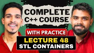 lec 48 | STL Containers | Standard Template Library ( STL ) C++ Complete Course | LearnYard