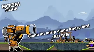 Game ini mirip game angry bird - BOOM STICK