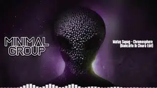 Matas Sapag - Chromosphere (Giancarlo Di Chiara Edit)