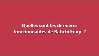 [Ancienne version] Quelques derni&egrave;res fonctionnalit&eacute;s de BatiChiffrage (janvier 2024)