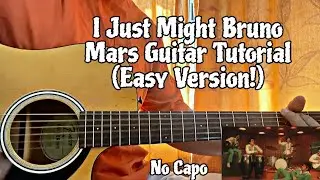 I Just Might - Bruno Mars // Guitar Tutorial with Chords (EASY VERSION)