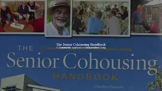Senior Cohousing featuring Wolf Creek Lodge and Chuck Durrett