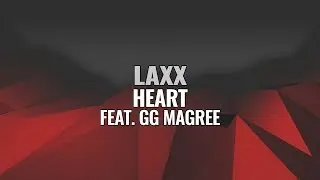 LAXX - Heart Feat. GG Magree